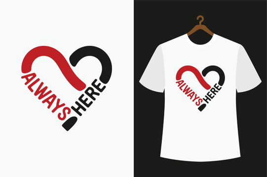 White t shirt with red and black heart and text always here on hanger white t-shirt