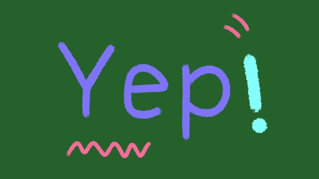 Hand-Drawn Yep Text Animation with Squiggle Detail | Casual Agreement 2D Animation hand drawn | Fun Slang Response animated asset on green screen