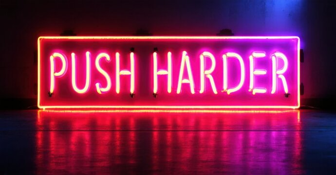 Bright neon sign displays push harder. Red glow reflects on dark floor. Minimalist aesthetic, motivational message, modern design.