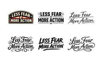 Fototapeta premium Less Fear More Action. Set lettering. harmonious lettering variations of the same emblematic concept, each with different artistic interpretation (Retro