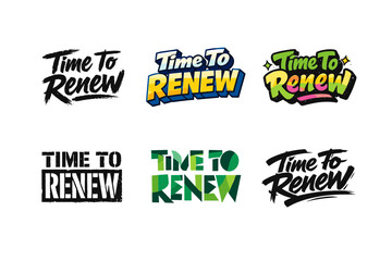 Fototapeta premium Time To Renew. Set lettering. harmonious lettering variations of the same emblematic concept, each with different artistic interpretation (Grunge textured