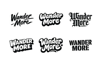 Fototapeta premium Wander More. Set lettering. harmonious lettering variations of the same emblematic concept, each with different artistic interpretation (Grunge textured brush