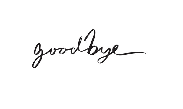 goodbye text font calligraphy hand written lettering script black color object icon goodbye greeting card goodbye event time future welcome finish end calendar countdown party hope resolution sad 