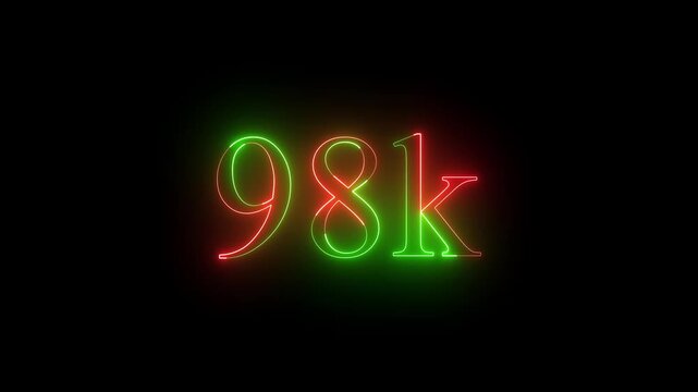 glowing neon 98k animation on black background. 98k Followers Celebration text animation 4k motion video..