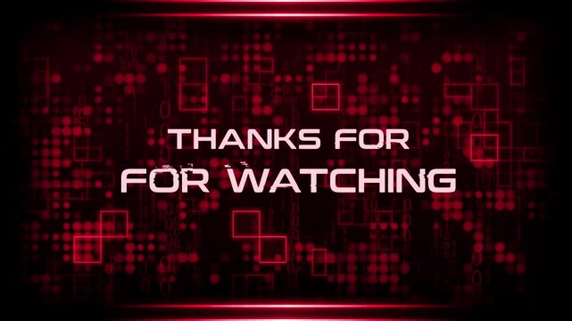 Animated Thanks for watching on high futuristic background