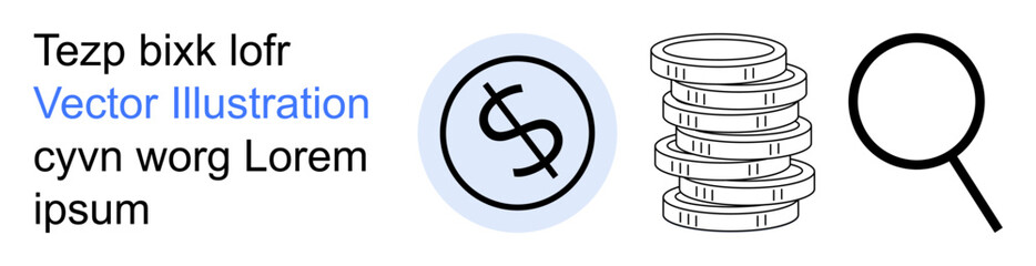 Finance, currency, economic evaluation, financial growth, auditing, savings. Stacked coins, magnifying glass dollar symbol graphic. Economic evaluation and finance concept