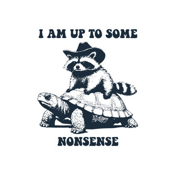 i am up to some nonsense