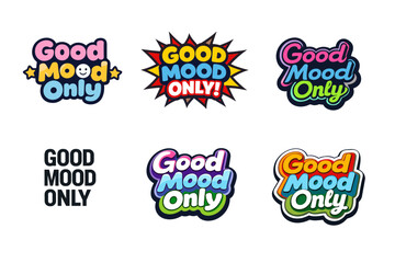 Colorful good mood only text designs in various styles