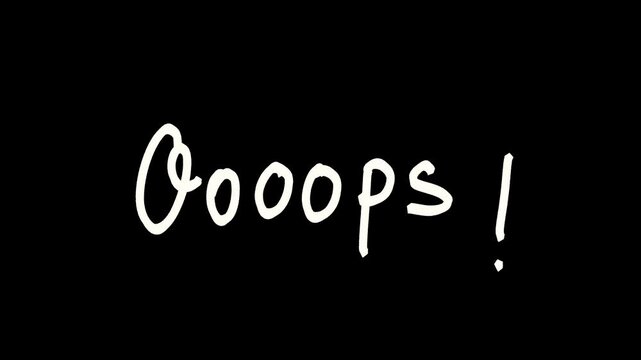 Hand Drawn Ooops Text Animation with Jittery Effect on Black Background