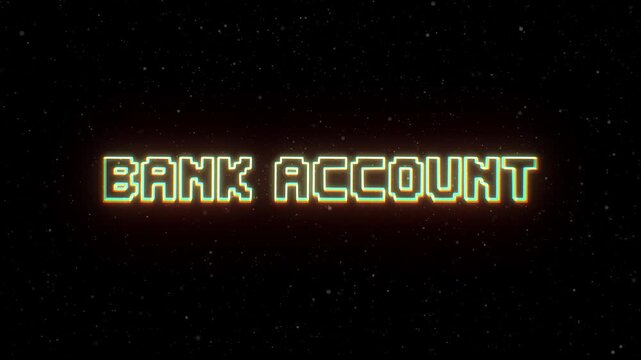 Bank Account Neon text with retro style