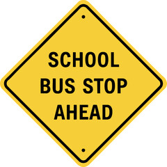 Yellow School Bus Stop Ahead Road Warning Sign