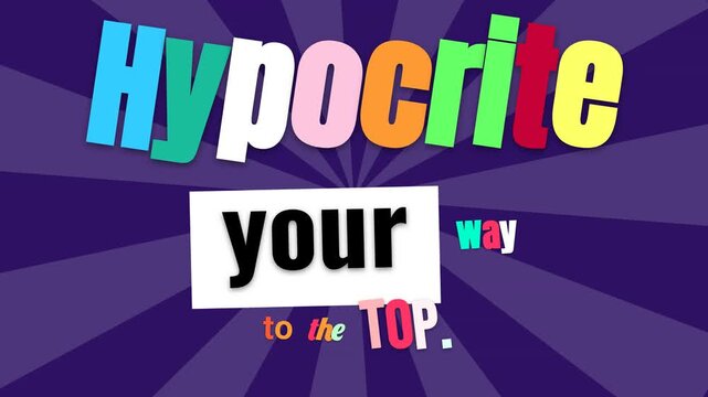 Animated Motivation Quote Hypocrite your way to the Top on a vibrant starburst background