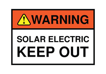 Warning Solar Electric Keep Out Sign with Exclamation Symbol &ndash; Orange Electrical Hazard Safety Label for Photovoltaic Systems, Renewable Energy Installations and Restricted Access Areas