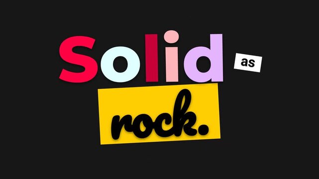 Animated motivation quote Solid as rock appearing with colorful cutout text on black for strength concept