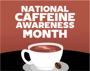 Obraz premium National Caffeine Awareness Month for coffee lovers