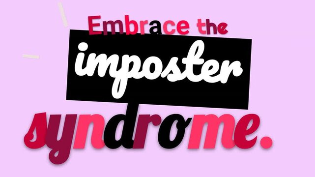 Animated motivation quote Embrace the imposter syndrome with graphic text on pink background for selfhelp