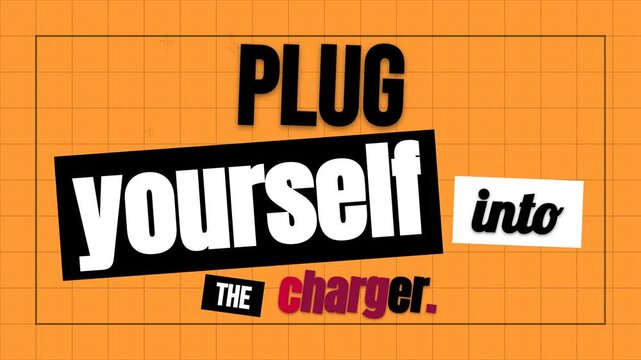 Graphic text animation PLUG Yourself into THE charger on orange grid background A dynamic motivation quote for business lifestyle and selfimprovement
