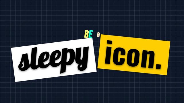Animated text forms the motivation quote BE a sleepy icon on a grid background ideal for lifestyle branding