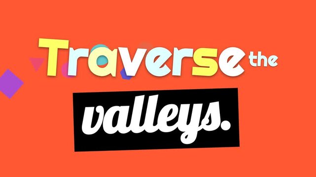 Dynamic colorful cutout text revealing Traverse the valleys on an orange background A vibrant motivation quote for travel or lifestyle content