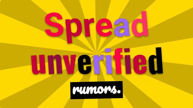Animated text Spread unverified rumors on radial background A cautionary motivation quote