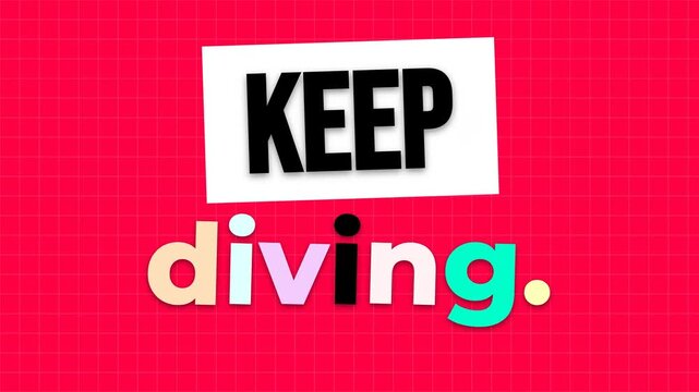 Animated motivation quote KEEP diving appears on a vibrant red grid background symbolizing perseverance