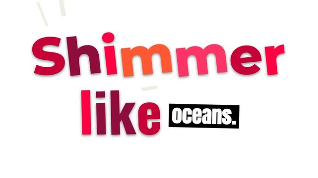 Animated graphic text shimmer like oceans on white A vibrant motivation quote for lifestyle concepts