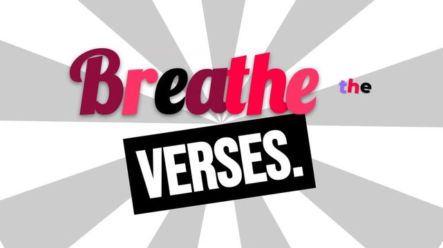 Dynamic text animation of a motivation quote Breathe the Verses on a radial background conveying inspiration