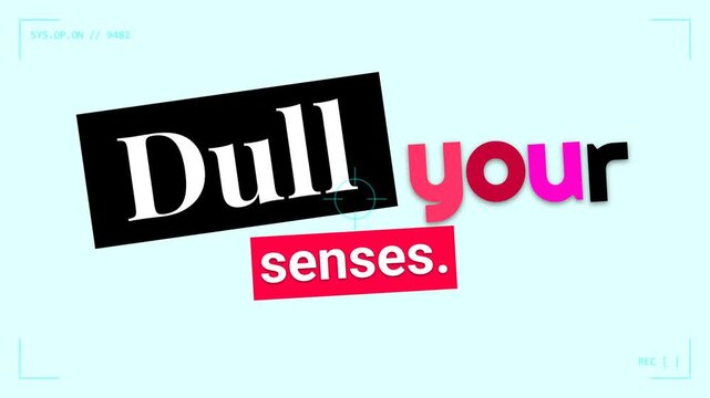 Motion graphic text Dull your senses with animated word change Abstract motivation quote concept