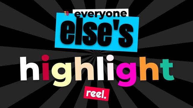 Stylized animated motivation quote everyone elses highlight reel Bold text over radial background