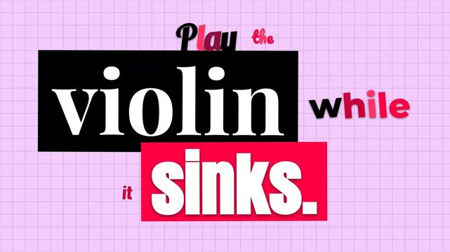 Animated quote Play the violin while it sinks on pink grid background ideal for motivation quote concepts