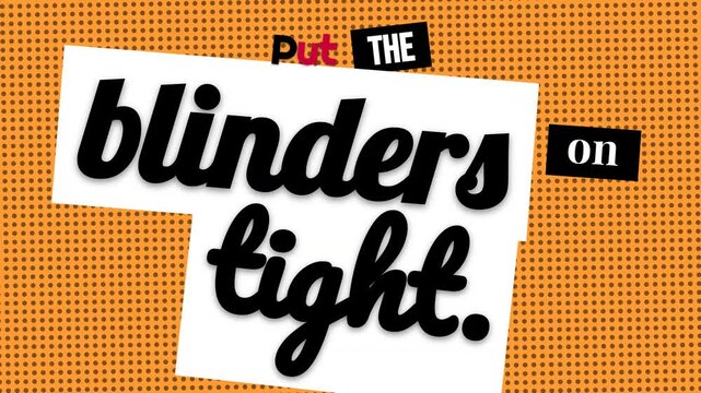 Animated motivation quote Put the blinders on tight on a dotted orange background Focus determination business concept