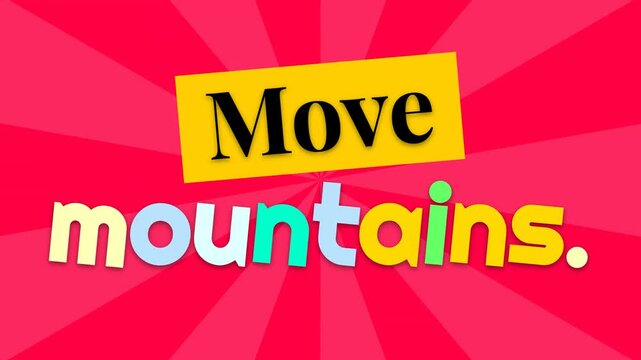 Animated Move mountains motivation quote on a vibrant red starburst background Inspirational success concept
