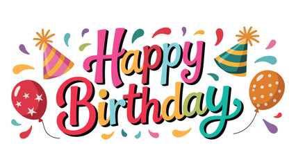 Happy birthday colorful festive typography with party hats, balloons and confetti decoration isolated on light background for celebration card, banner and poster © Zavivec
