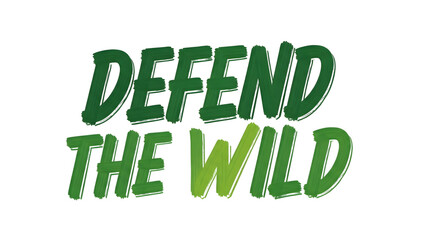 Fototapeta premium Defend the wild with a powerful green brush script