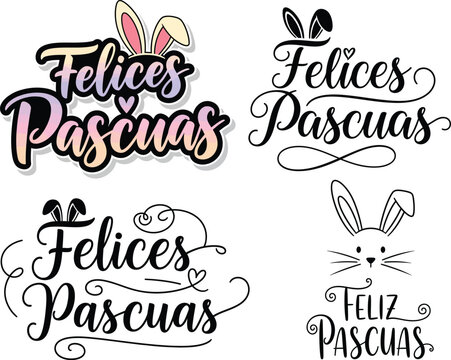 Felices Pascuas Spanish calligraphy happy easter Feliz Pascuas Lettering bundle vector illustration collection group set with spanish text, easter eggs and bunny ears Isolated on  background Print