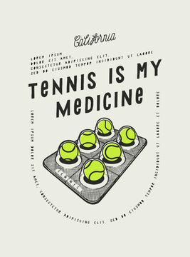 Tennis is my medicine. Blister of tennis pills vintage typography t-shirt print vector illustration.