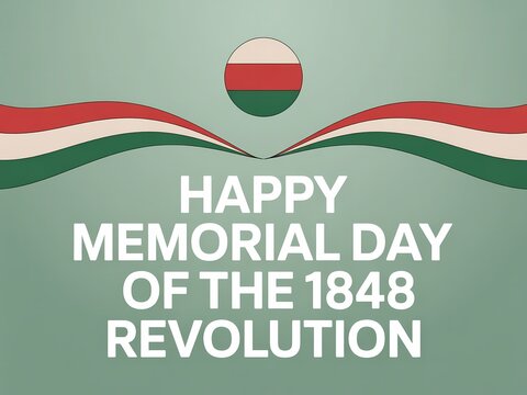 Happy memorial day of the 1848 revolution in hungary celebration