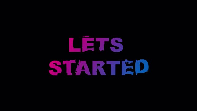 Lets started text animation with glitch effect on transparent background, Glitch effect element for intro with alpha channel

