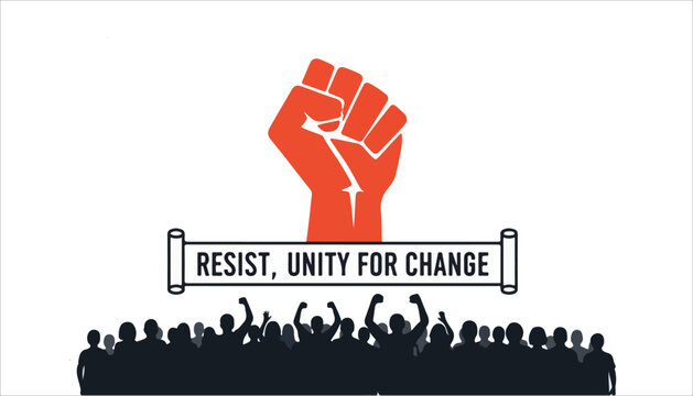 A powerful image depicting a raised red fist above a banner reading "RESIST, UNITY FOR CHANGE" with a cheering crowd silhouette below, symbolizing protest and social activism.