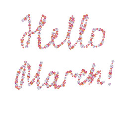Handdrawn Hello March Text Made of Flowers Isolated on Transparent