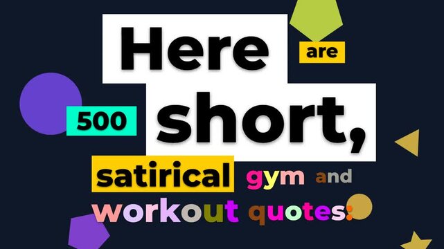 Animated text reveals Here are 500 short satirical gym and workout quotes on graphic background ideal for gym motivation quote content