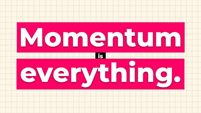 Animated gym motivation quote Momentum is everything on a grid Great for business lifestyle