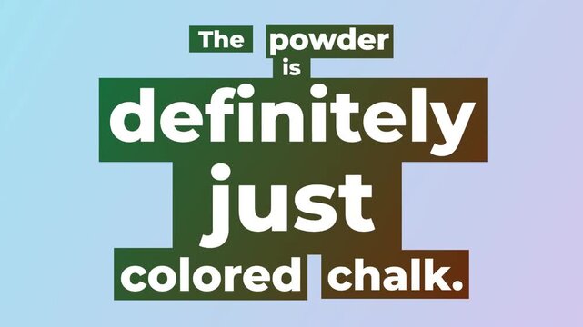 Animated text reveals gym motivation quote The powder is definitely just colored chalk Lighthearted visual for lifestyle