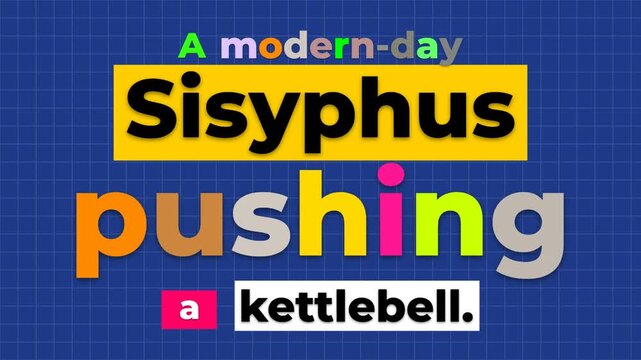 Animated text A modernday Sisyphus pushing a kettlebell appears on a grid background A gym motivation quote for lifestyle and fitness content
