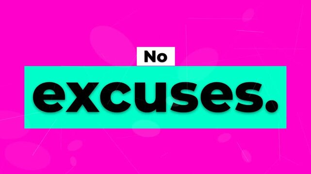 Animated No excuses text graphic on a vibrant pink background a bold gym motivation quote for lifestyle and fitness content