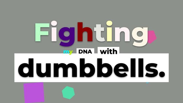 Dynamic gym motivation quote Fighting my DNA with dumbbells Text animation on gray perfect for fitness content
