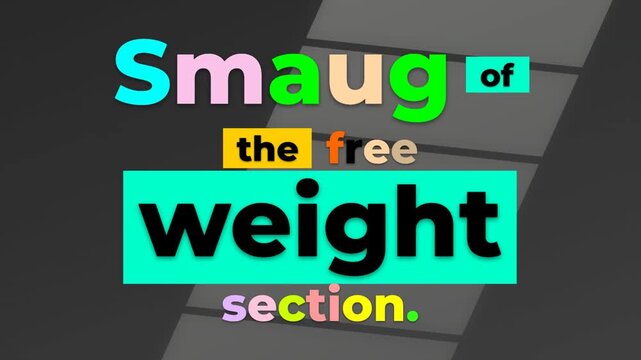 Vibrant animated text reveals a humorous gym motivation quote Smaug of the free weight section
