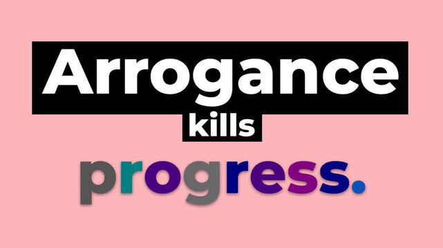 Animated text Arrogance kills progress on a pink background A powerful gym motivation quote for selfimprovement and business growth