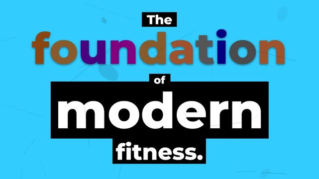Animated text The foundation of modern fitness on blue Perfect gym motivation quote for lifestyle content