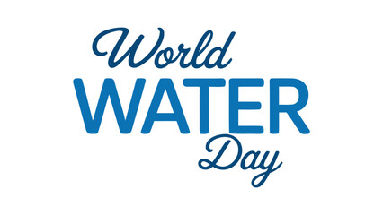 World Water Day blue typography design with elegant script and bold lettering for global environmental awareness campaign © VectAmaze